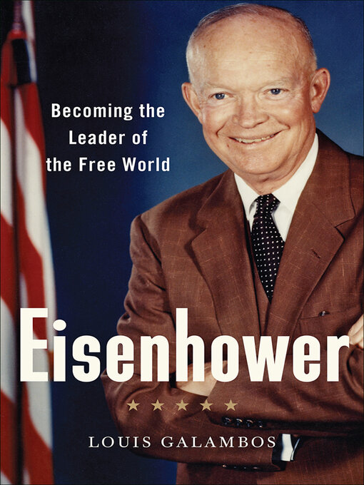 Title details for Eisenhower by Louis Galambos - Available
